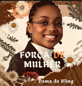 Dama Do Bling - Força de Mulher