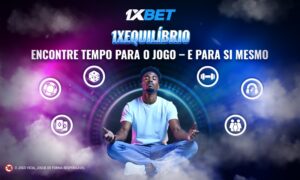 1xEquilíbrio: O equilíbrio entre o jogo e a vida quotidiana