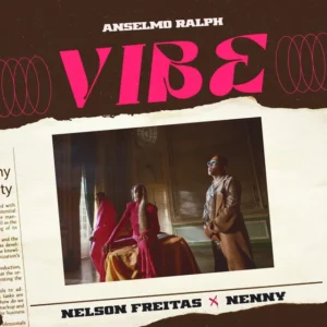 Anselmo ralph – vibe (feat. nenny & nelson freitas)