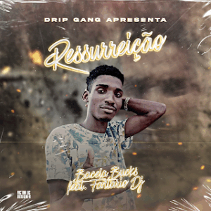 Bacela bucks ressurreição (feat. fantario dj)