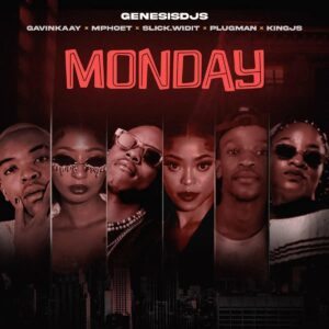 Genesis djs, plugman & slick widit monday (feat. king js, mphoet & gavin kaay)