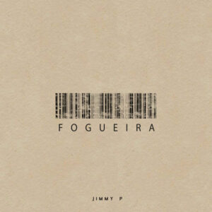 Jimmy p fogueira