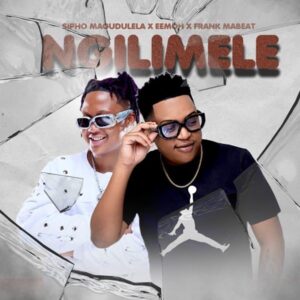 Sipho Magudulela - Ngilimele (feat. Eemoh & Frank Mabeat)