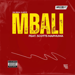 Da Real X-Keyz - Mbali (feat. Scotts Maphuma)