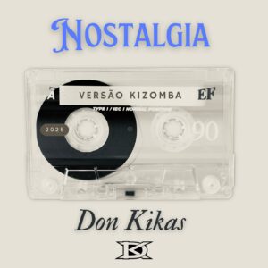 Don kikas nostagia (versão kizomba)