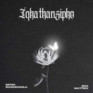 Sipho Magudulela & Soa Mattrix - Isilingo (feat Mr Abie, Tribal Soul & Ntsakzin)