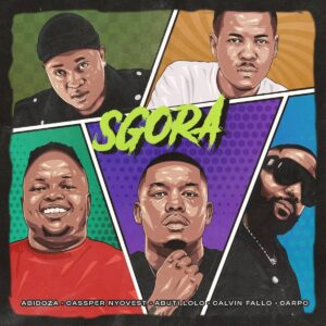 Abidoza sgora (feat. cassper nyovest, abuti lolo, calvin fallo & carpo)
