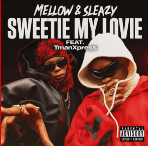 Mellow & sleazy sweetie my loviey feat. tmanxpress