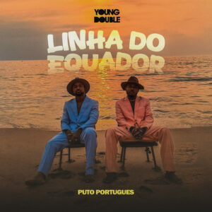 Young double – linha do equador (feat. puto português)