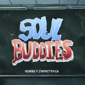 Yumbs & Zwayetoven - Soul Buddies (Álbum)