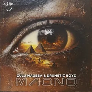 Zulu Mageba & Drumetic Boyz - Maono (Original Mix)