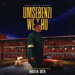Busta 929 – Umsebenzi Wethu (Álbum) (2023)