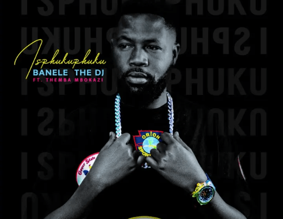 BaneleTheDj - Isphukuphuku (ft. Themba Mbokazi) podes Descarregar MP3, Descarregar Nova Musica Free ou fazer o Download Mp3, Download Audio ou simplesmente Baixar a nova musica de BaneleTheDj - Isphukuphuku (ft. Themba Mbokazi) no formato Mp3.