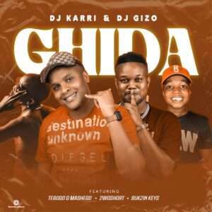 DJ Karri & DJ Gizo - Ghida (feat. 2woshort, Tebogo G Mashego & Bukzin Keys) podes Descarregar MP3, Descarregar Nova Musica Free ou fazer o Download Mp3, Download Audio ou simplesmente Baixar a nova musica de DJ Karri & DJ Gizo - Ghida (feat. 2woshort, Tebogo G Mashego & Bukzin Keys) no formato Mp3.