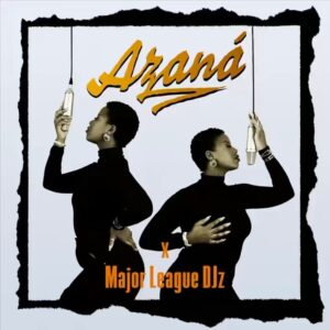 Azana & Major League DJz - For A Reason