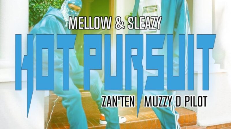 Mellow & Sleazy, Zan'Ten & Muzzy D Pilot - Hot Pursuit