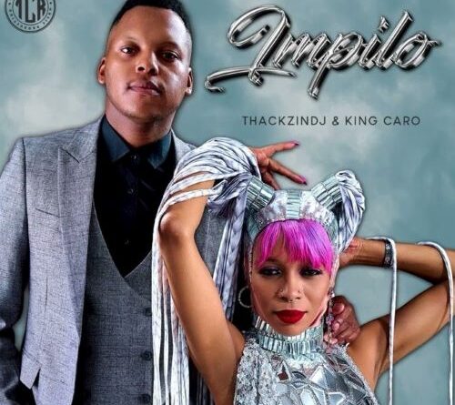 ThackzinDJ & King Caro - Impilo ft. Jessica LM & TshepyM