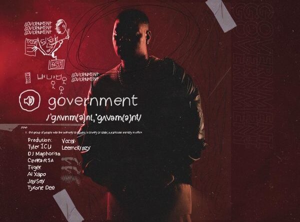 Tyler ICU - Government ft Leemckrazy, DJ Maphorisa, Ceeka RSA, Tiiger, Tyrone Dee, Al Xapo & Jay Sax (2024) [9Dadessongo]