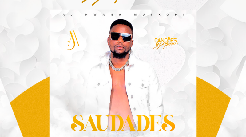 Aj - Saudades