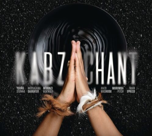 Kabza De Small - Kabza Chant (feat. Young Stunna, Nkosazana Daughter, Mthunzi, Nokwazi, Anzo, Mashudu, Murumba Pitch & Tman Xpress)