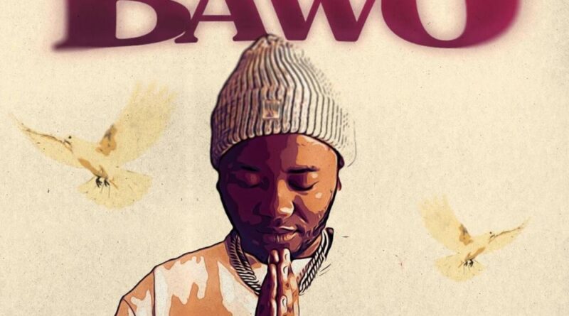 B33kay SA - Bawo (feat. Sipho Magudulela, Cnethemba Gonelo, DJ 2k & Mr Lii)