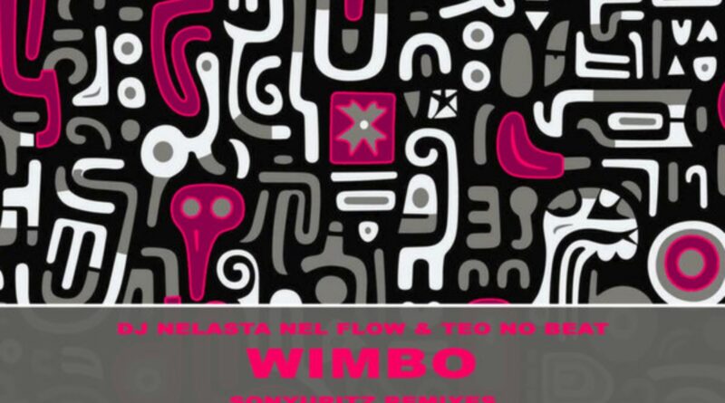 DJ Nelasta Nel Flow, Teo No Beat & SonyUritz - Wimbo - SonyUritz Remix