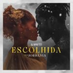 DJ Vado Poster - Escolhida (feat. Jordania)