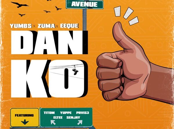 Yumbs, Zuma & EeQue - Danko feat. TitoM, Yuppe, PRVIS3, Eltee & Senjay