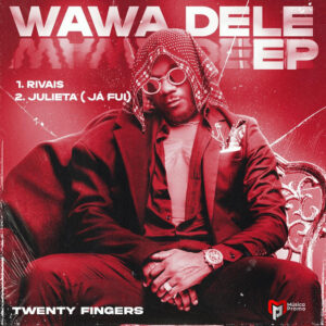 Twenty Fingers – Wawa Dele