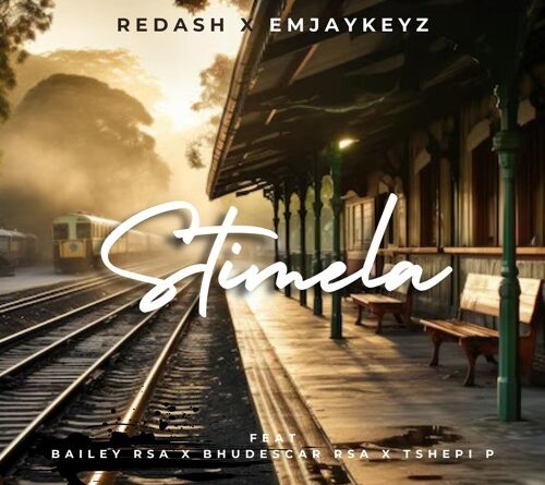 Redash & EmjayKeyz - Stimela (feat. Bailey RSA, Bhudescar RSA & Tshepi P)