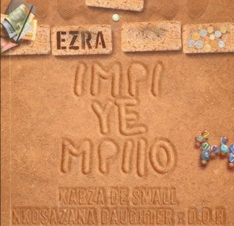 Ezra - Impi ye Impilo feat. Kabza De Small, Nkosazana Daughter & Disciples of House