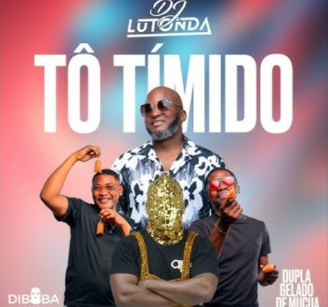 Dj Lutonda - Tó Tímido (feat. Diboba x Dupla Gelado de Mucua)