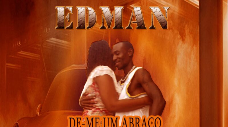 Edman - De-me Um Abraço