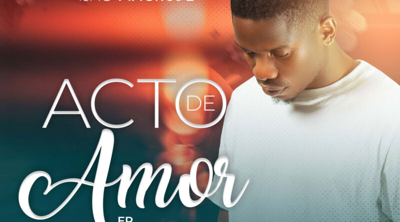 Isac Machude - Acto de Amor (EP)