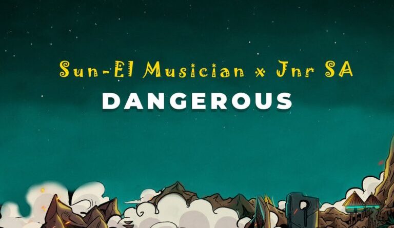 Sun-EL Musician, Jnr SA - Dangerous [Section Five Vox] (Extended)