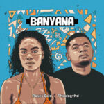 TheologyHD & Rosey Gold - Banyana