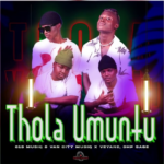 015 MusiQ & Van City MusiQ, OHP Sage and Veyane - Thola Umuntu