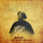Busta 929 - Umswarelo (ft. Starr Healer & Semilanga)