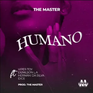 The Master - Humano (ft., Hernâni, Dice, Viper Toy & Denilson LA) podes Descarregar MP3, Descarregar Nova Musica Free ou fazer o Download Mp3, Download Audio ou simplesmente Baixar a nova musica de The Master - Humano (ft., Hernâni, Dice, Viper Toy & Denilson LA) no formato Mp3.