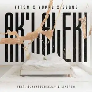 Titom, Yuppe & Eeque - Aklaleki (feat. Lington & SjavasDaDeejay) podes Descarregar MP3, Descarregar Nova Musica Free ou fazer o Download Mp3, Download Audio ou simplesmente Baixar a nova musica de Titom, Yuppe & Eeque - Aklaleki (feat. Lington & SjavasDaDeejay) no formato Mp3.