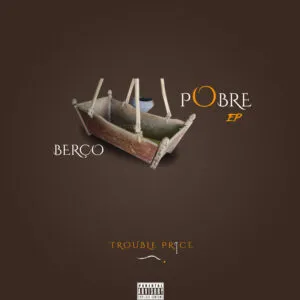 Trouble Price - Berço Pobre (EP)