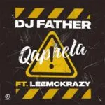 DJ Father & Leemckrazy - Oupa (feat miami ,Jayden laanie & Two tone Djs)