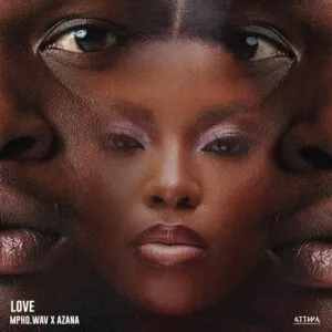 Mpho.Wav & Azana - Love