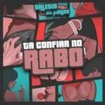 Salésio Do Pânico - Ta Confiar no Rabo