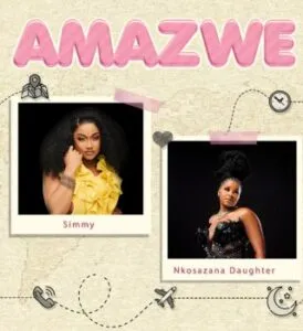 Simmy - Amazwe (feat. Nkosazana Daughter) 