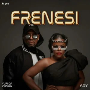Yuri da Cunha - Frenesi ft. Ary