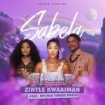 Zintle Kwaaiman - Sabela (feat. Mpumi & Torque MuziQ)