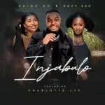Neiza SA & Nocy Dee - Injabulo ft. Charlotte Lyf