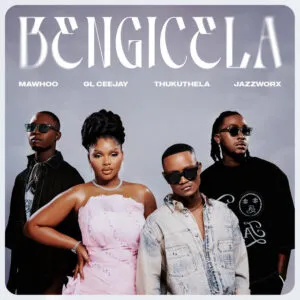 Mawhoo, gl ceejay & thukuthela bengicela feat. jazzworx